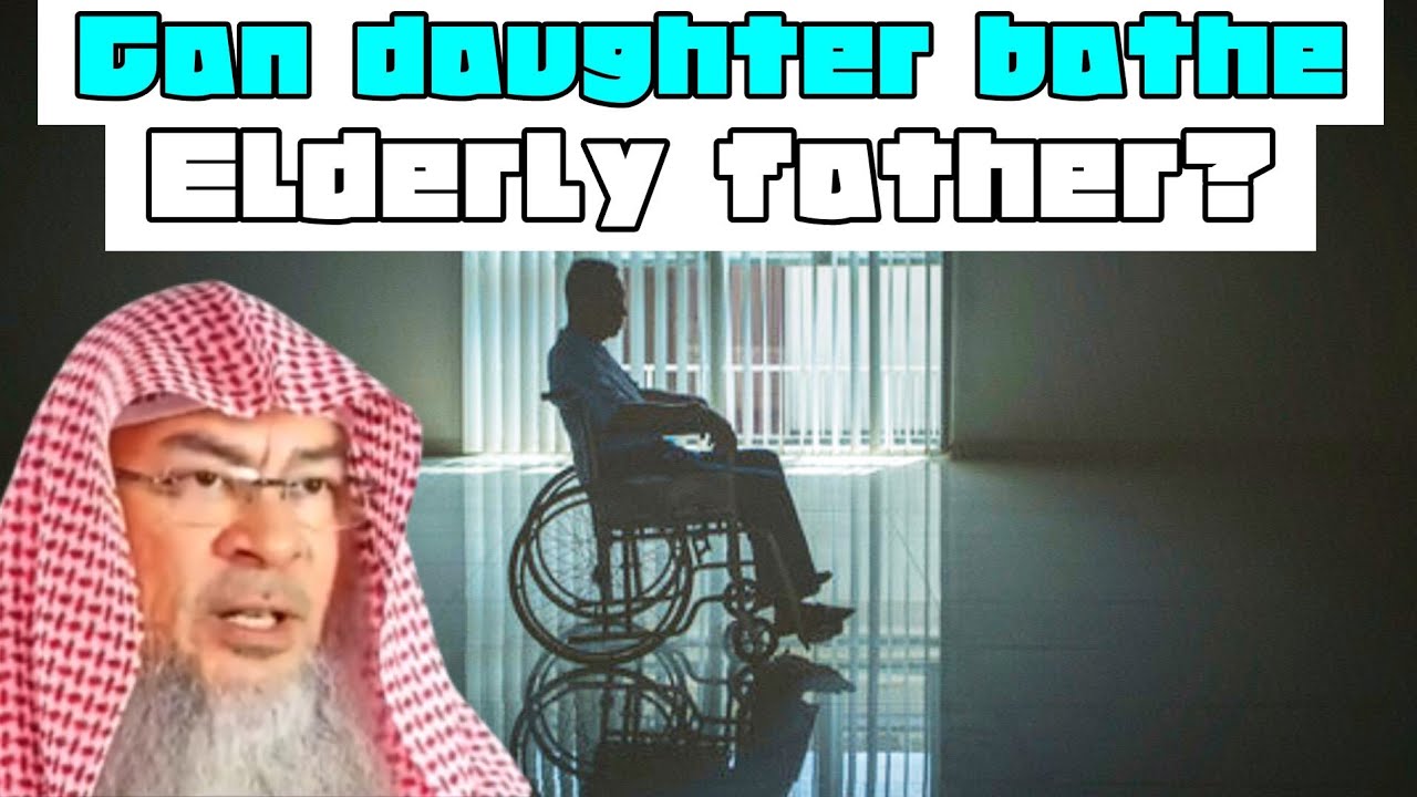 Can A Daughter Bathe Her Elderly Father If There Is No One Else To Help?