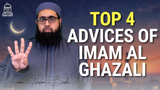 Top 4 Advices of Imam Al Ghazali - EP...