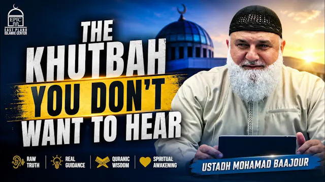 The Khutbah You Don't Want To Hear