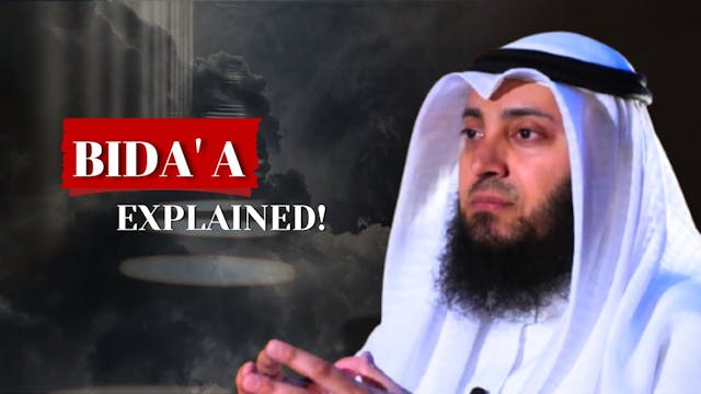 Bida’a explained!  