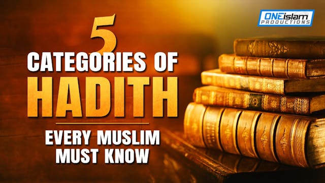 5 CATEGORIES OF HADITH, EVERY MUSLIMS...