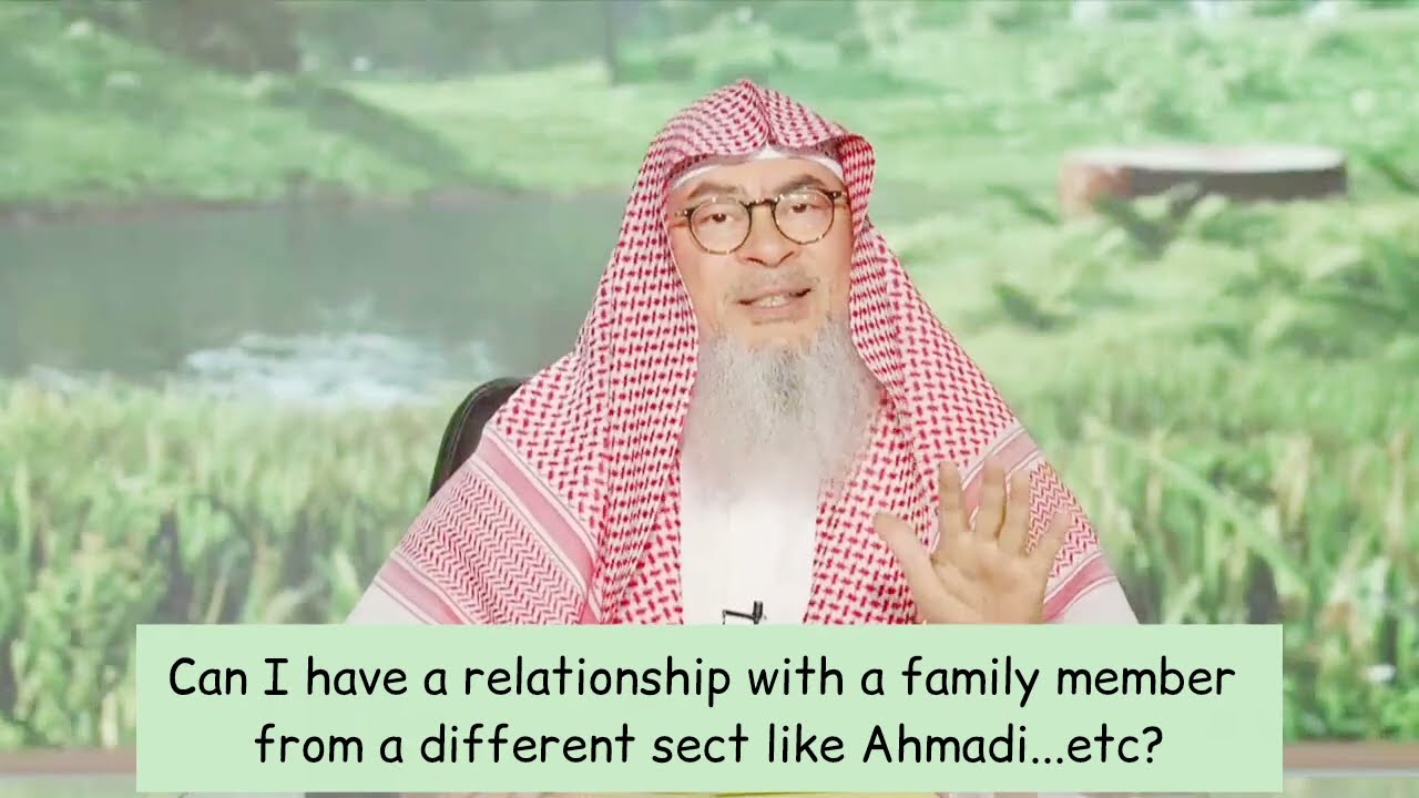 Can I Have Relationship With Family Member From Different Sect Like Ahmadis etc?