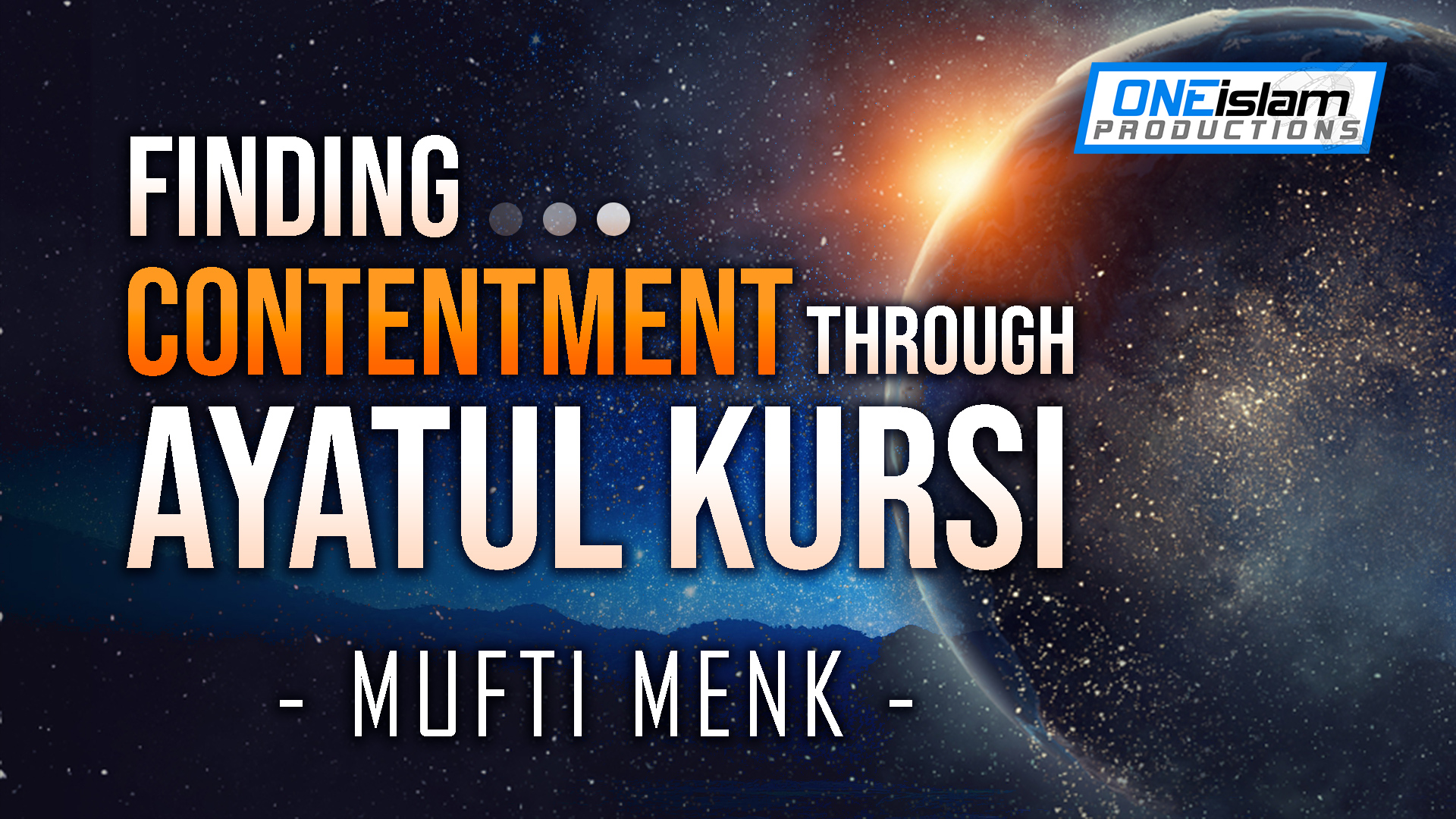 Finding Contentment Through Ayatul Kursi