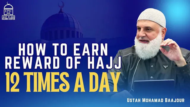 How To Earn Reward Of Hajj 12 Times A...