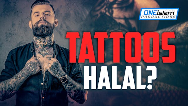 ARE TATTOOS HALAL?