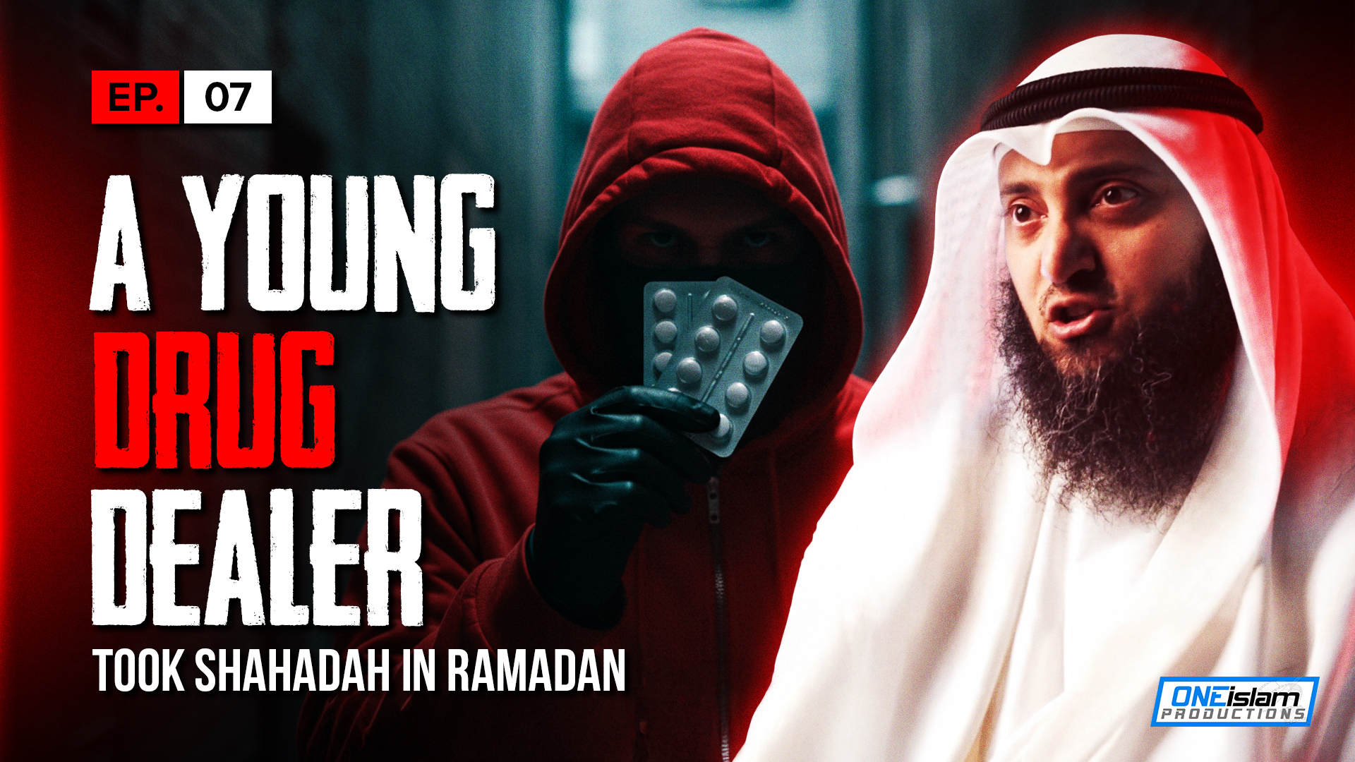 A Young Drug Dealer Who Took Shahada In Ramadan | EP7 | S1