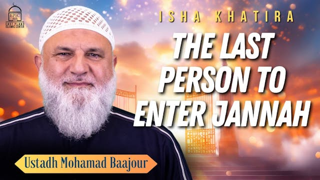 The Last Person to Enter Jannah