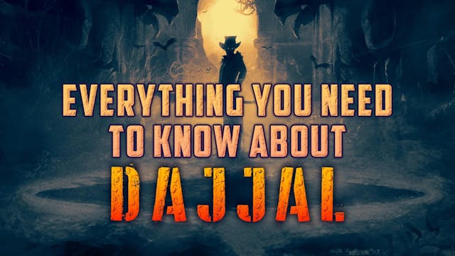 Everything You Need To Know About Dajjal