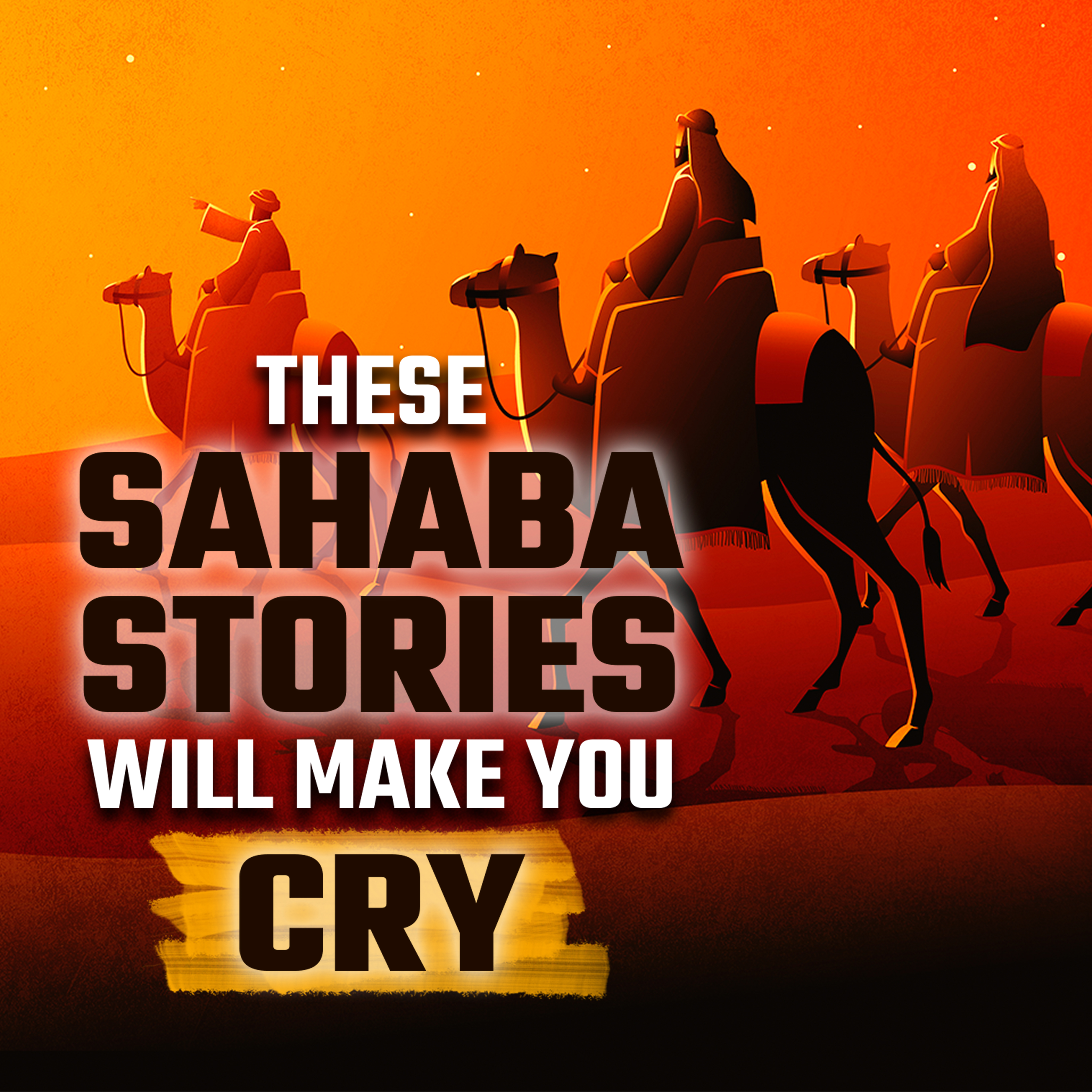 THESE SAHABAH STORIES WILL MAKE YOU CRY! 