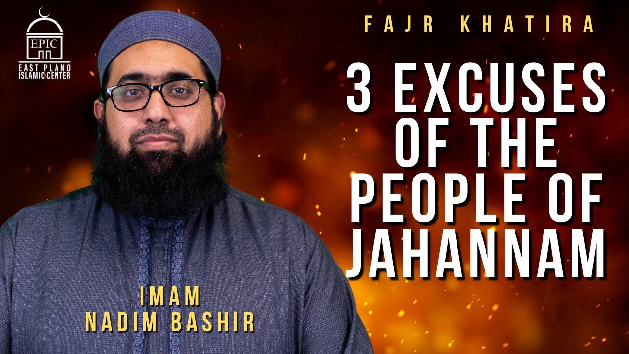 3 Excuses Of The People Of Jahannam