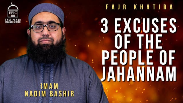 3 Excuses Of The People Of Jahannam