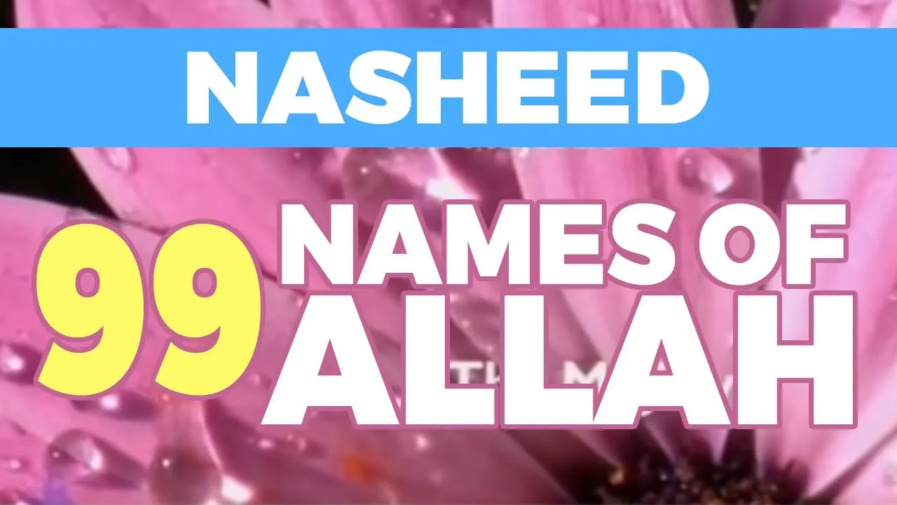 Nasheed - 99 Beautiful Names of Allah (Voice Only) - Songs / Nasheed ...