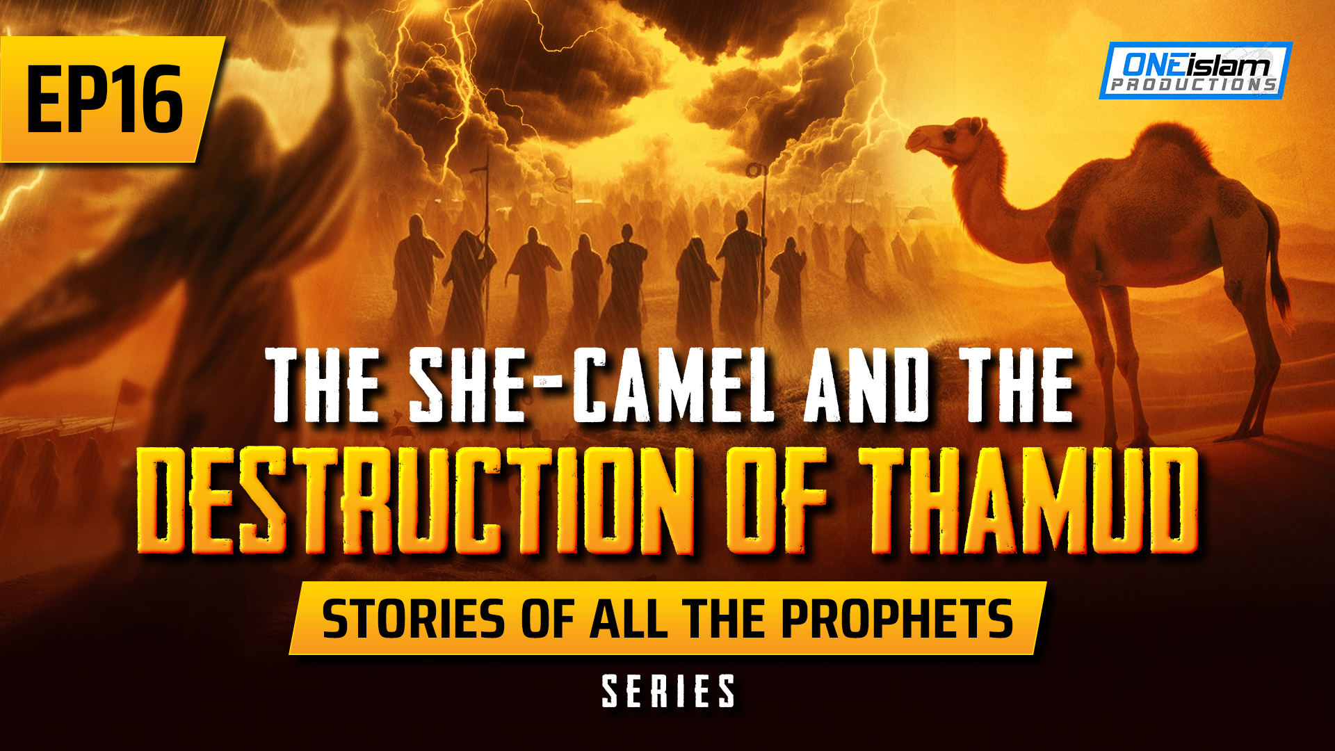EP 16 | The She-Camel & The Destruction Of Thamud