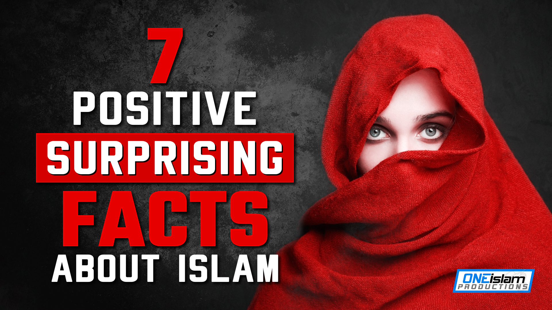 7 POSITIVE SURPRISING FACTS ABOUT ISLAM