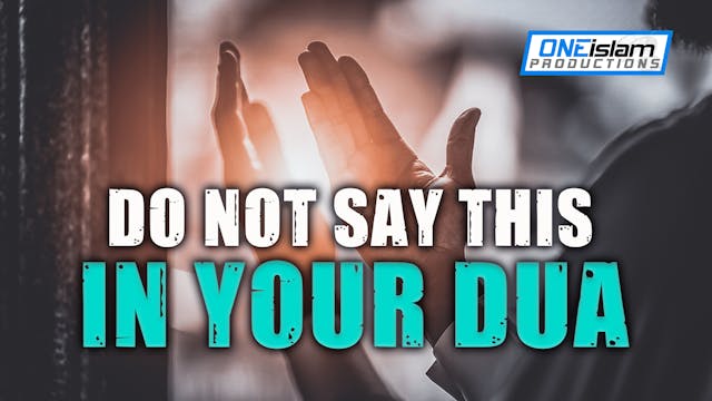 DO NOT SAY THIS IN YOUR DUA