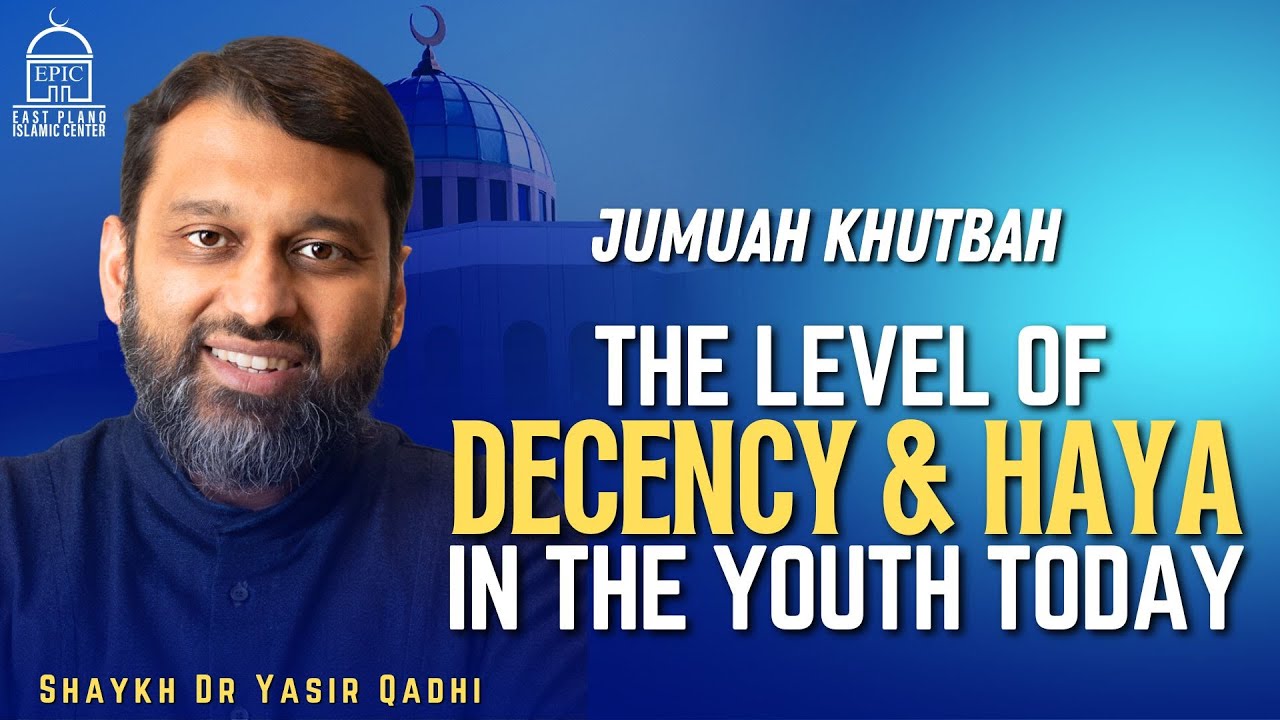 The Level Of Decency & Haya In The Youth Today