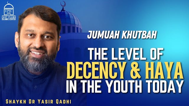 The Level Of Decency & Haya In The Yo...