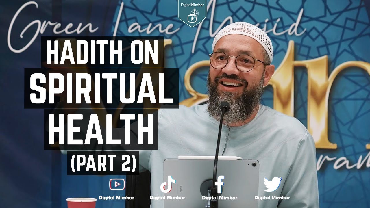 Hadith On Spiritual Health (Part 2)