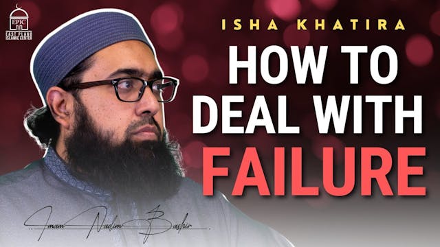 How to deal with FAILURE - EPIC Masji...