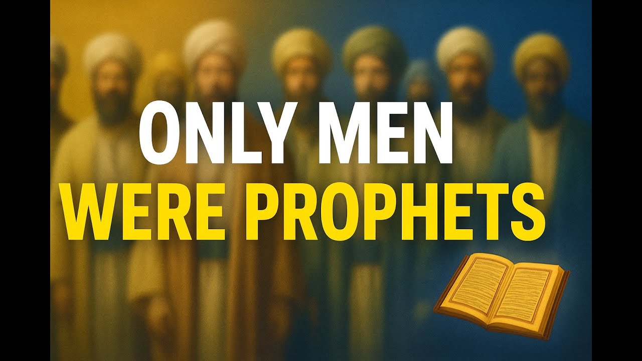 Only Men Were Prophets