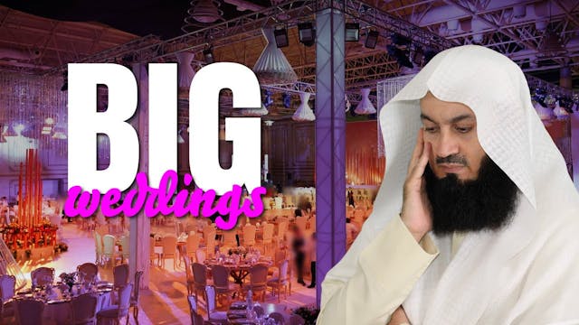 Big Weddings - Mufti menk