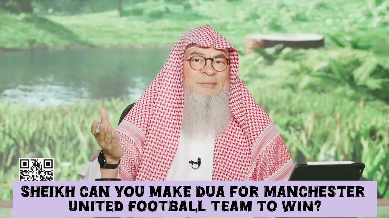 Shaykh, Can You Make Dua For Manchester United Football Team To Win?