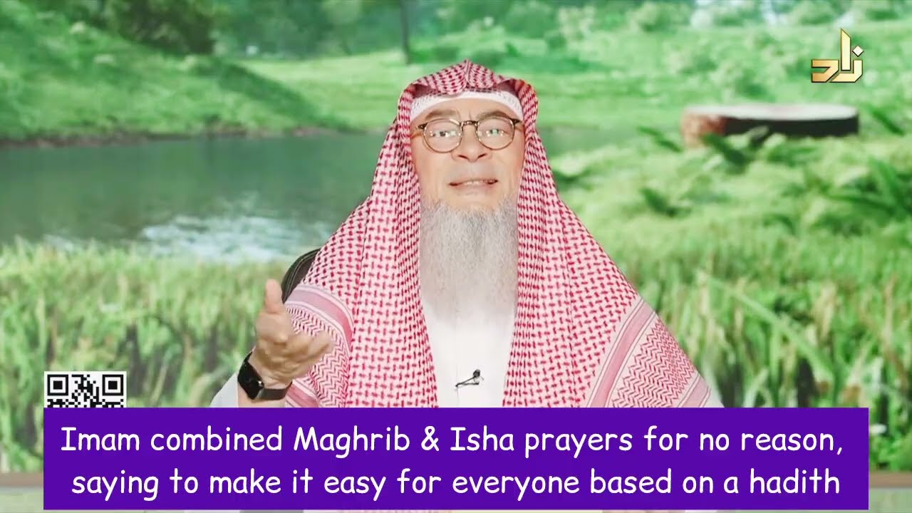 Imam Combined Maghrib & Isha For No Reason, Saying To Make It Easy For People