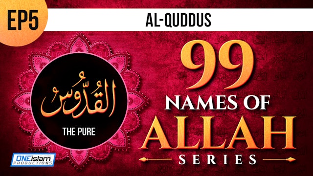 Ep 5 | Al-Quddus