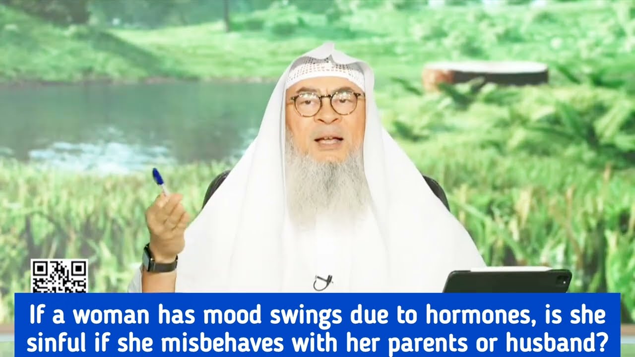If A Woman Has Mood Swings Is She Sinful If She Misbehaves With Her Parents?