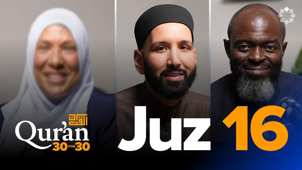 EP16 | Allah And Your Nervous Journey | Juz 16 | Qur'an 30 For 30 S7