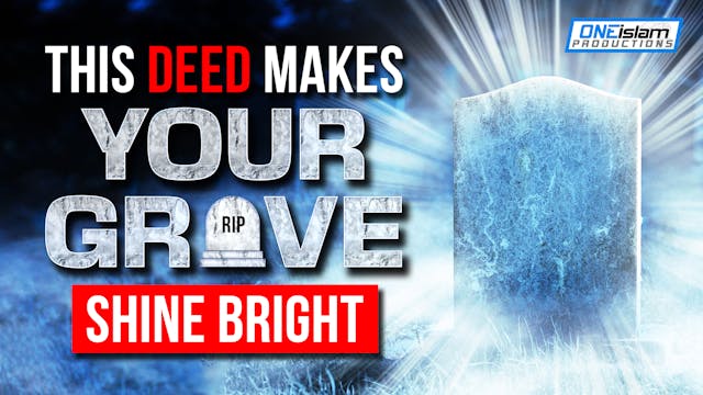 THIS DEED MAKES YOUR GRAVE SHINE BRIGHT