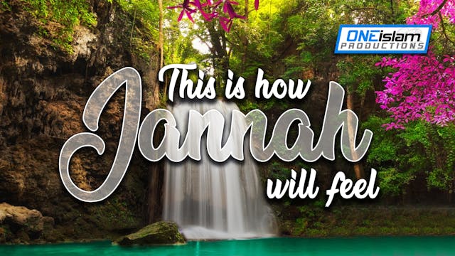 THIS IS HOW JANNAH WILL FEEL