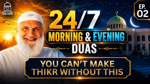 EP2 | You Can't Make Dhikr Without Th...