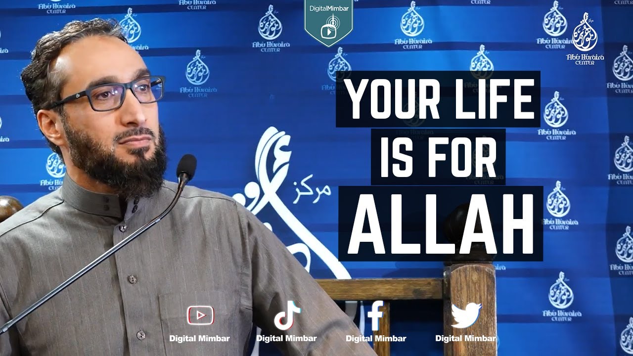 Your life is for Allah - Moutasem Al Hameedy