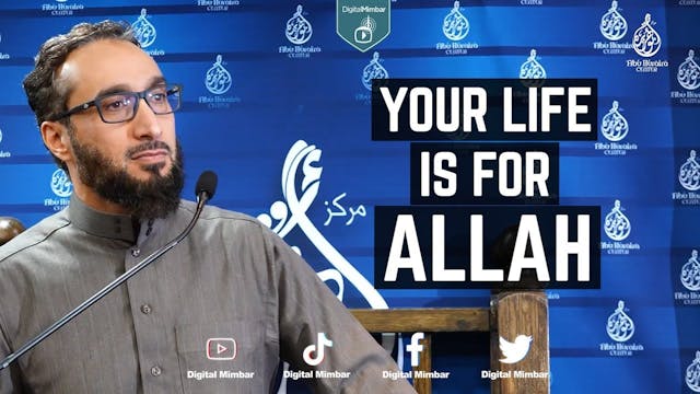 Your life is for Allah - Moutasem Al ...