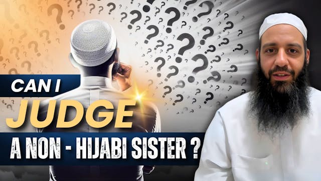 Can I Judge A Non-Hijabi Sister - Abu...