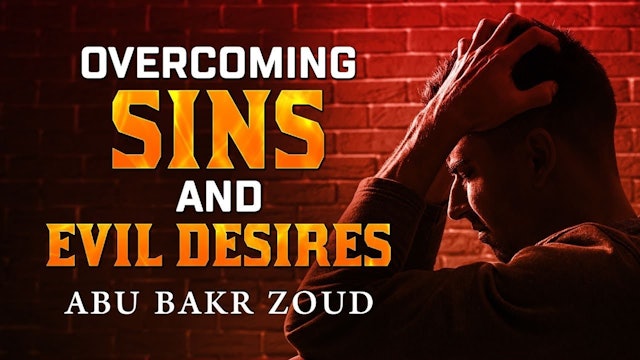 Overcoming Sins & Evil Desires