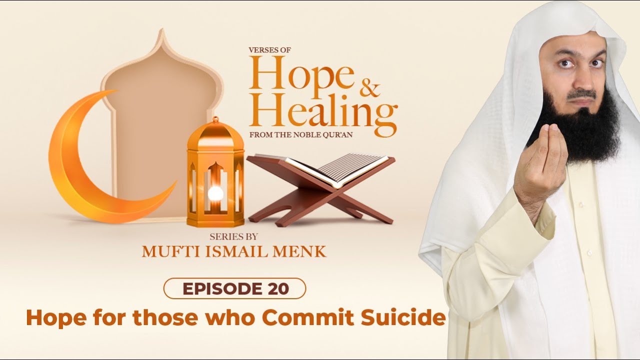 Hope for those who take their Life -  Episode 20 - Verses of Hope and Healing