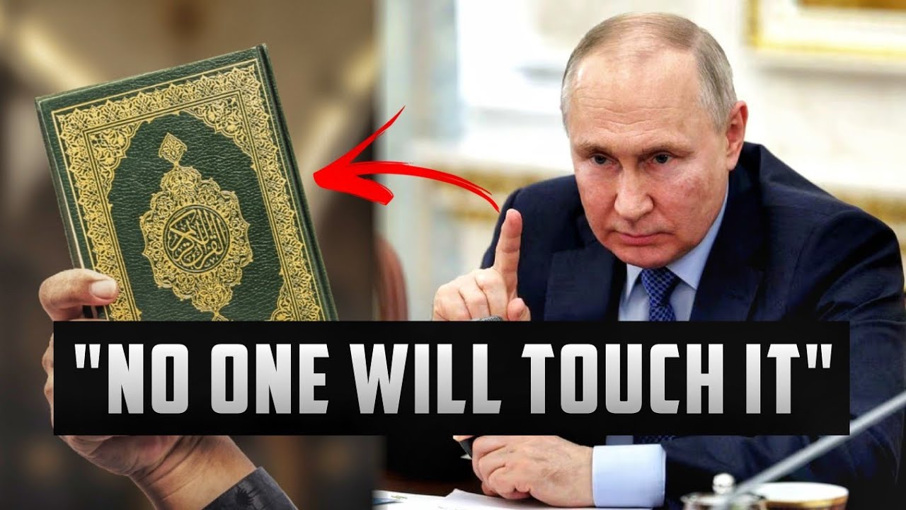 RUSSIAN PRESIDENT TARGETS QUR'AN PUBLICLY
