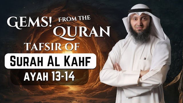 Tafseer Of Surah Al Kahf - Ayah 13-14...