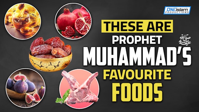 THESE ARE PROPHET MUHAMMED (SAW)’S FAVOURITE FOODS