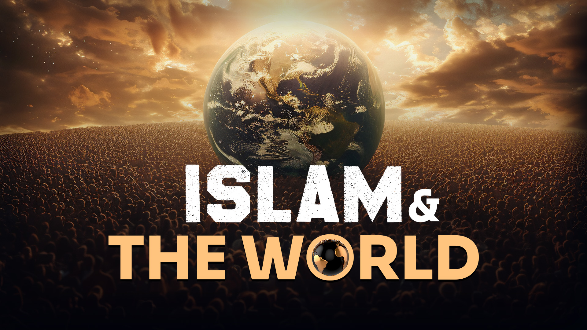 Islam & the World