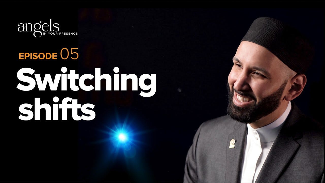 Episode 5 Switching Shifts One Islam TV