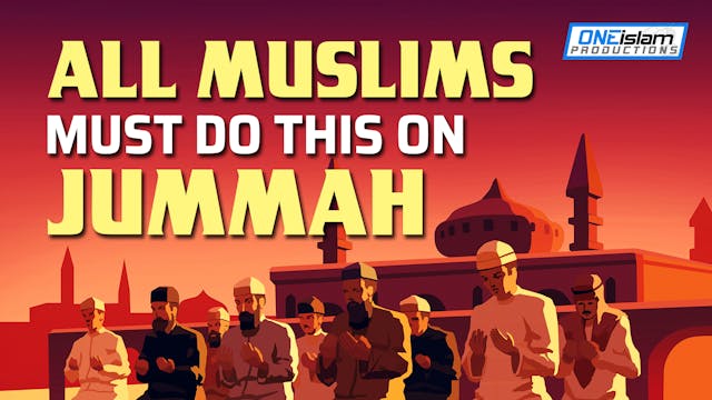 ALL MUSLIMS MUST DO THIS ON JUMMAH 