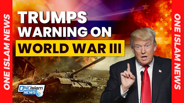 TRUMP WARNS WORLD WAR III HAS NEVER BEEN CLOSER