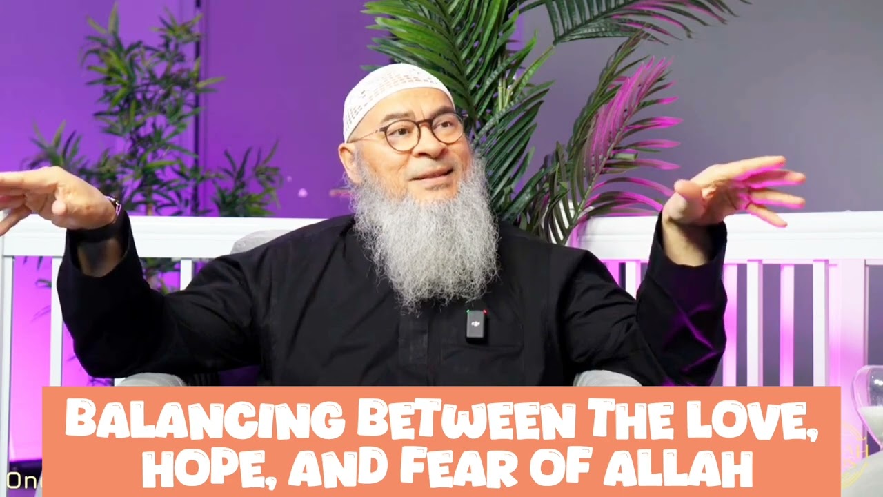 Balancing between the love, hope & fear of Allah 