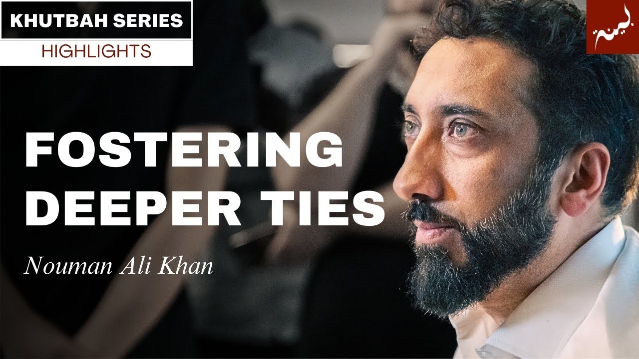 You Are The Pillar of The Relationship - Khutbah Highlight - Nouman Ali Khan