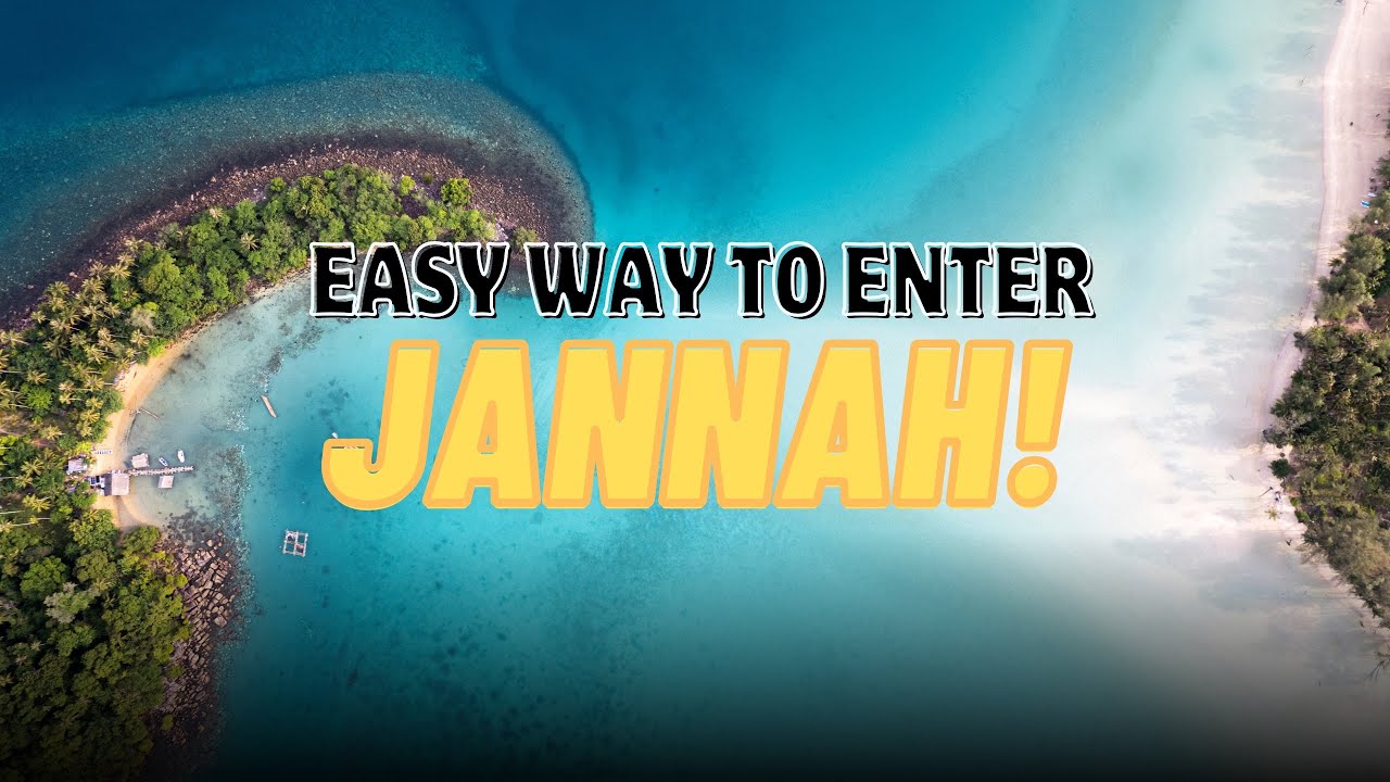 Easy Way To Enter Jannah
