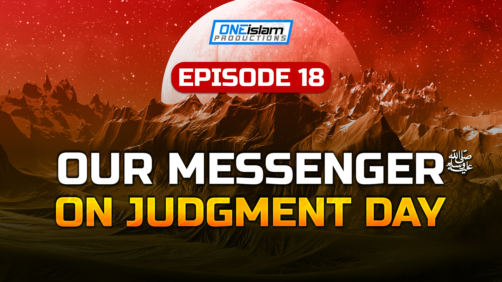 Episode 18 - Our Messenger (S) On Judgment Day