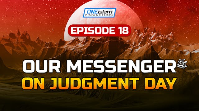 Episode 18 - Our Messenger (S) On Jud...